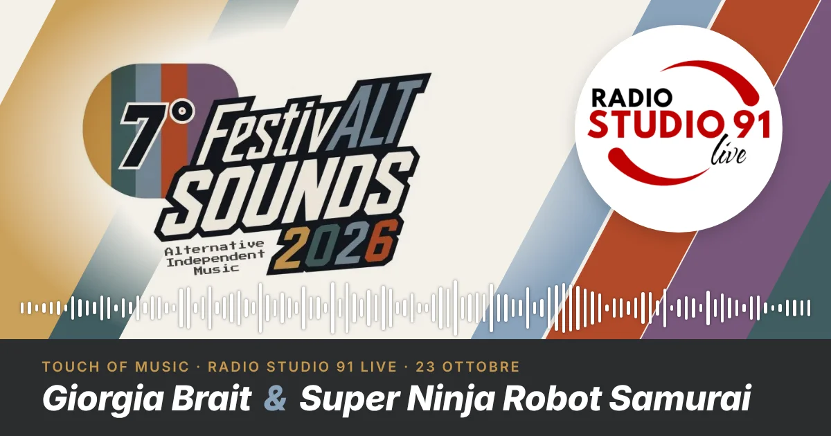 Touch of Music del 23 ottobre 2026 con Giorgia Brait e Super Ninja Robot Samurai